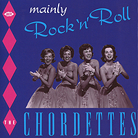 The Chordettes. Mainly Rock 'N' Roll. Формат: Audio CD (Jewel Case) Дистрибьюторы: Ace Records, Концерн "Группа Союз" Великобритания Лицензионные товары. Характеристики аудионосителей 1954 г. Альбом: Импортное издание