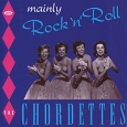The Chordettes. Mainly Rock 'N' Roll. Формат: Audio CD (Jewel Case) Дистрибьюторы: Ace Records, Концерн "Группа Союз" Великобритания Лицензионные товары. Характеристики аудионосителей 1954 г. Альбом: Импортное издание