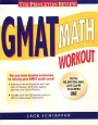 GMAT Math Workout / Тесты по математике для сдачи экзамена GMAT. Издательства: АСТ, Астрель, 2003 г. Мягкая обложка, 200 стр. ISBN 5-17-017256-7, 5-271-05650-3 Тираж: 5000 экз. Формат: 84x108/16 (~205х290 мм)