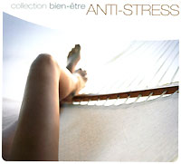 Collection Bien-Etre. Anti-Stress