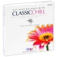 Get In To The Balance With Classic Chill (5 CD) Серия: Into Balance Music