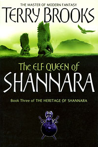 The Heritage of Shannara: Book 3: The Elf Queen of Shannara Издательство: Orbit, 2006 г Мягкая обложка, 448 стр ISBN 978-1-84149-553-0 Язык: Английский Формат: 125x200